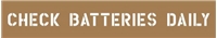 ONE LINE CHECK BATTERIES DAILY