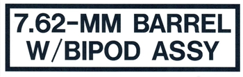 7.62-MM BARREL W/ BIPOD ASSY