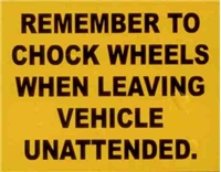 CHOCK WHEELS WARNING