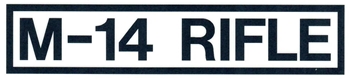 M-14 RIFLE